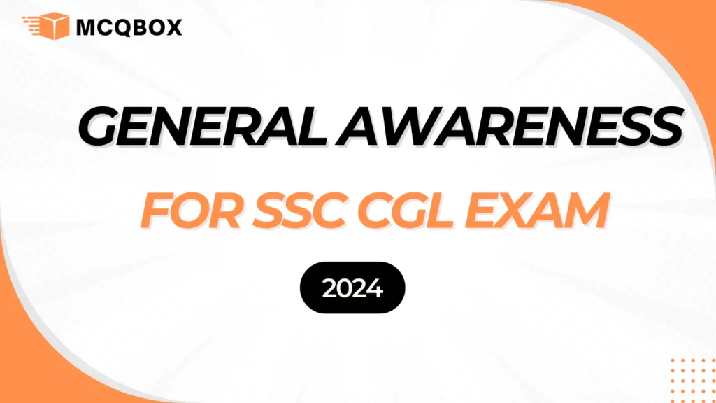 General Awareness for SSC CGL Exam