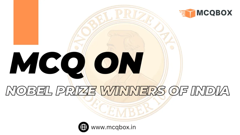 MCQ on Nobel Prize Winners of India