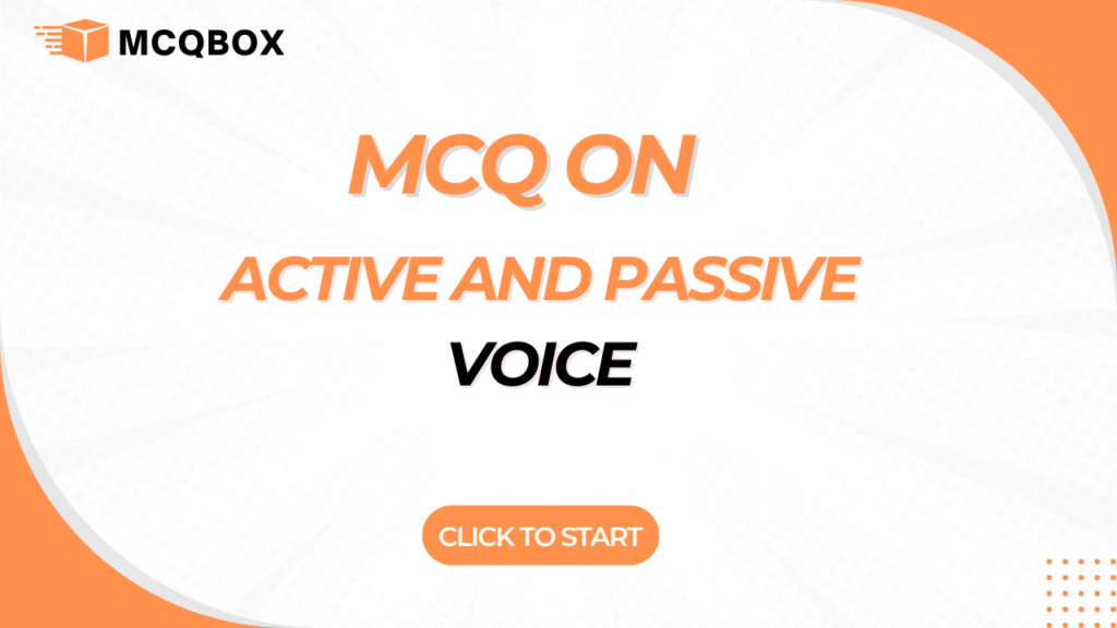 MCQ on Active and Passive Voice